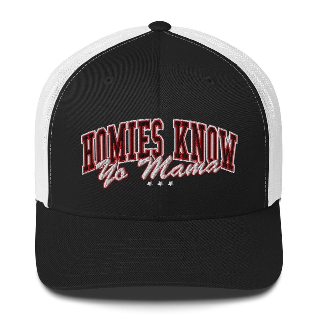 HOMIES KNOW YO MAMA TRUCKER HAT