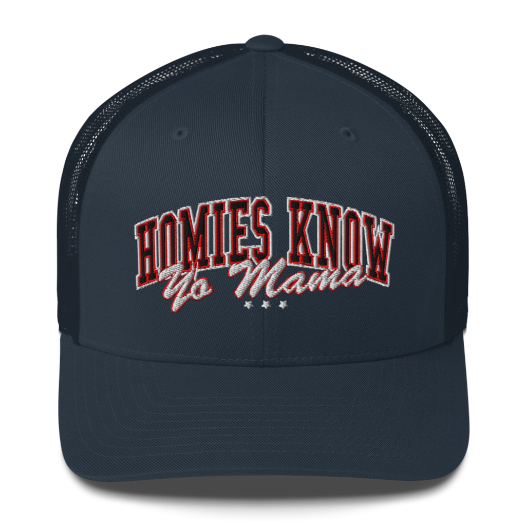 HOMIES KNOW YO MAMA TRUCKER HAT